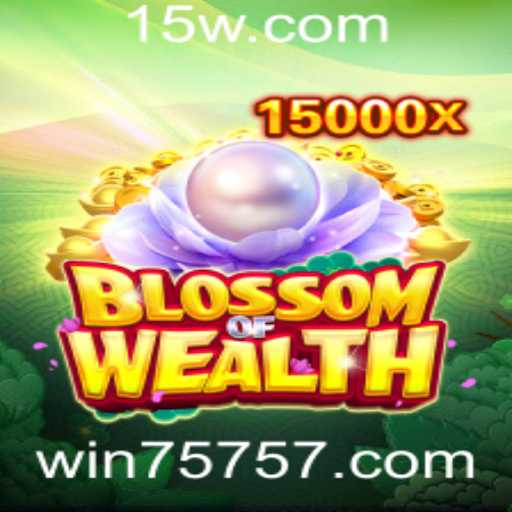 BlossomofWealth: Explore o Universo Emocionante do Novo Jogo com win757